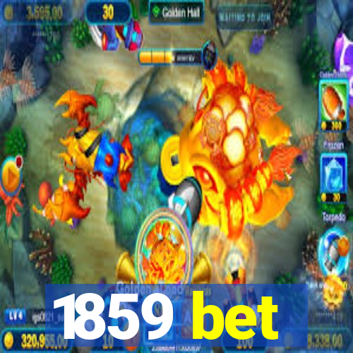 1859 bet